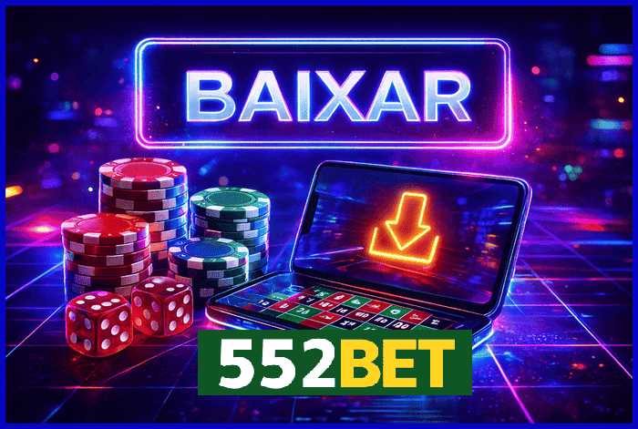 Banner destacando o app 552BET disponível para baixar grátis