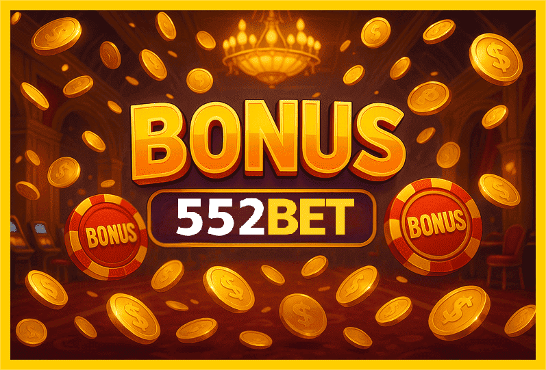 Imagem promovendo bônus 552BET com recompensas imperdíveis.